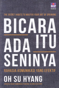 Image of Bicara itu ada seninya : Rahasia komunikasi yang efektif