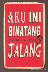 Image of Aku ini binatang jalang koleksi sajak 1942-1949