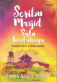 Image of Seribu masjid satu jumlahnya : tahajjud cinta seorang hamba
