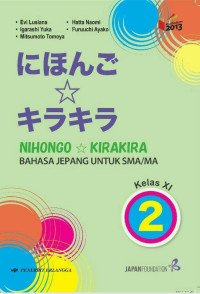 Image of Nihongo-Kirakira : Bahasa Jepang Untuk SMA-MA Kelas XI