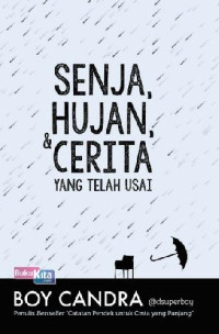Image of Senja, hujan, dan cerita yang telah usai